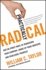 Practically Radical: Not-So-Crazy Ways to Transform Your Company, Shake Up Your Industry, and Challenge Yourself