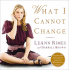 What I Cannot Change [With Cd (Audio)]