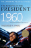 The Making of the President 1960: the Landmark Political Series (Harper Perennial Political Classics)