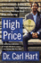 High Price: a Neuroscientist's Journey of Self-Discovery That Challenges Everything You Know About Drugs and Society (P.S. )