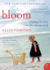 Bloom: Finding Beauty in the Unexpected--a Memoir (P.S. )