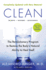 Clean: the Revolutionary Program to Restore the Bodys Natural Ability to Heal Itself