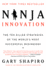 Ninja Innovation: the Ten Killer Strategies of the World's Most Successful Businesses