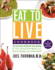 Eat to Live Cookbook: 200 Delicious Nutrient-Rich Recipes for Fast and Sustained Weight Loss, Reversing Disease, and Lifelong Health (Eat for Life)