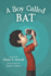 A Boy Called Bat: 1 (the Bat Series, 1)