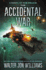 The Accidental War: a Novel (a Novel of the Praxis, 1)