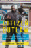 Citizen Outlaw: One Man's Journey From Gangleader to Peacekeeper