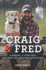 Craig & Fred: A Marine, a Stray Dog, and How They Rescued Each Other