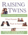 Raising Twins: What Parents Want to Know and What Twins Want to Tell Them