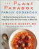 The Plant Paradox Family Cookbook: 80 One-Pot Recipes to Nourish Your Family Using Your Instant Pot, Slow Cooker, Or Sheet Pan (the Plant Paradox, 5)