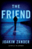 The Friend: a Novel