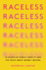 Raceless: in Search of Family, Identity, and the Truth About Where I Belong