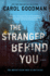 The Stranger Behind You: a Novel