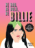 Be Bad, Be Bold, Be Billie: Live Life the Billie Eilish Way