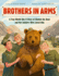 Brothers in Arms: a True World War II Story of Wojtek the Bear and the Soldiers Who Loved Him