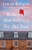 Rules at the School By the Sea: the Second School By the Sea Novel (School By the Sea, 2)