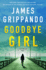 Goodbye Girl: a Jack Swyteck Novel (Jack Swyteck Novel, 18)