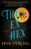 The Ex Hex: Never Mix Witchcraft and Vodka...a Spellbinding Second-Chance Rom-Com!
