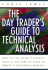 The Day Trader's Guide to Technical Analysis
