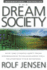 The Dream Society: How the Coming Shift From Information to Imagination Will Transform Your Business