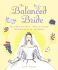 The Balanced Bride: Preparing Your Mind, Body, and Spirit for Your Wedding and Beyond