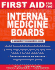 First Aid for the Internal Medicine Boards (First Aid Series)