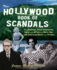The Hollywood Book of Scandals: the Shocking, Often Disgraceful Deeds and Affairs of Over 100 American Movie and Tv Idols