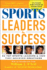 Sports Leaders & Success: 55 Top Sports Leaders & How They Achieved Greatness