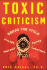 Toxic Criticism: Break the Cycle With Friends, Family, Coworkers, and Yourself