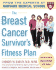 The Breast Cancer Survivor's Fitness Plan: a Doctor-Approved Workout Plan for a Strong Body and Lifesaving Results (Harvard Medical School Guides)