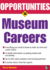 Opportunities in Museum Careers (Opportunities inSeries)