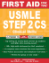 First Aid for the Usmle Step 2 Cs (First Aid for the Usmle Step 2: Clinical Skills)