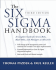 The Six Sigma Handbook: A Complete Guide for Green Belts, Black Belts, and Managers at All Levels