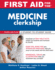 First Aid for the Medicine Clerkship, Third Edition (First Aid Series)