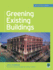 Greening Existing Buildings (McGraw-Hills Greensource Series)