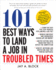 101 Best Ways to Land a Job in Troubled Times