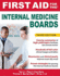 First Aid for the Internal Medicine Boards, 3rd Edition (First Aid Series)