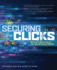 Securing the Clicks Network Security in the Age of Social Media
