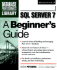 Sql Server 7: a Beginner's Guide