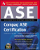 Compaq Ase Certification Study Guide (Exams 010-397, 010-078, & 010-067)