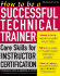 How to Be a Successful Technical Trainer: Core Skills for Instructor Certification