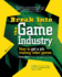 Break Into the Game Industry: How to Get a Job Making Video Games (Consumer)