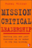 Mission Critical Leadership: Getting You and Your Business Up to Speed in the New Economy