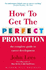 How to Get the Perfect Promotion-a Practical Guide to Improving Your Career Prospects (Uk Professional Business Management / Business)