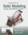Introduction to Solid Modeling Using Solidworks 2014