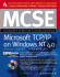 McSe Microsoft Tcp/Ip on Windows Nt 4.0 Study Guide (Exam 70-59)