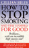 How to Stop Smoking and Stay Stopped for Good: Fully Revised and Updated (Positive Health)