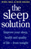 The Sleep Solution: Improve Your Sleep, Health and Quality of Life From Tonight