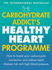 The Carbohydrate Addicts Healthy Heart Programme: How to Break Your Carbo-Insulin Connection and Reduce Heart Disease Risk and High Blood Pressure