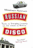 Russian Disco: Tales of Everyday Lunacy on the Streets of Berlin